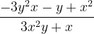 \dpi{120} \frac{-3y^{2}x-y+x^{2}}{3x^{2}y+x}